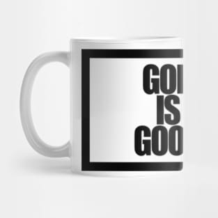 GOD IS GOOD Mug